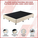 Palermo Queen Ensemble Bed Base Platinum Natural Sand Linen Fabric-3