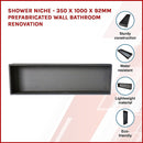 Shower Niche - 350 x 1000 x 92mm Prefabricated Wall Bathroom Renovation-3
